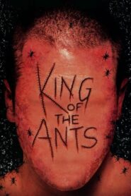 King of the Ants (2004) online