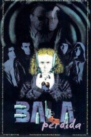 Bala perdida (2001) online