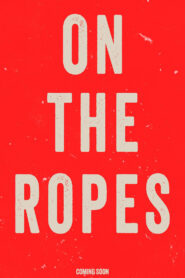 On The Ropes (2025) online