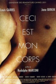 Ceci est mon corps (2001) online