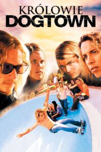 Królowie Dogtown (2005) online