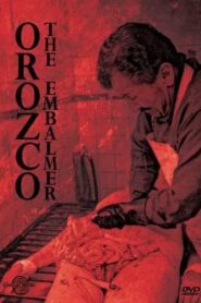 Orozco el embalsamador (2001) online