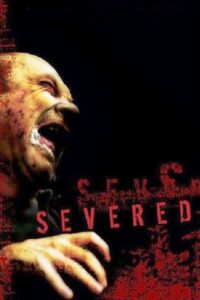 Severed (2005) online