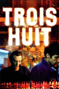 Trois huit (2001) online