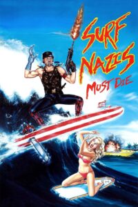 Surf Nazis Must Die (1987) online