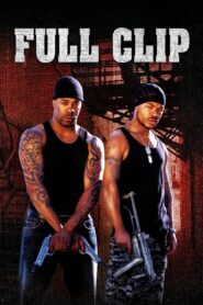 Full Clip (2004) online