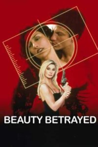 Beauty Betrayed (2002) online