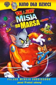 Tom i Jerry: Misja na Marsa (2005) online