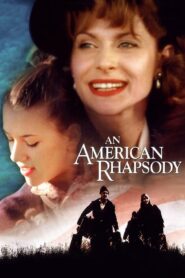 An American Rhapsody (2001) online