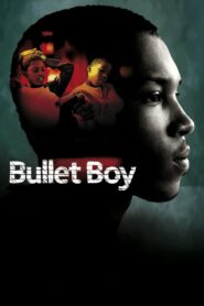 Bullet Boy (2004) online