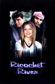 Ricochet River (2001) online