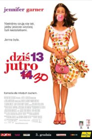 Dziś 13, jutro 30 (2004) online