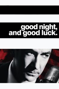 Good Night, and Good Luck. (2005) online