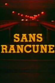 Sans Rancune (1987) online