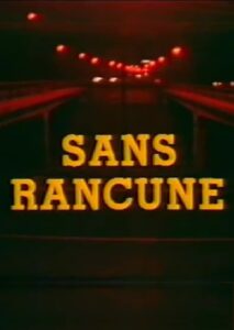 Sans Rancune (1987) online