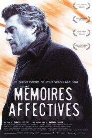 Mémoires affectives (2004) online