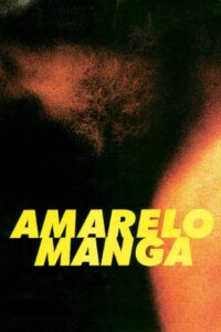 Amarelo Manga (2002) online