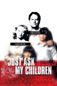 Just Ask My Children (2001) online