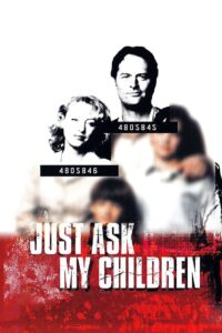 Just Ask My Children (2001) online