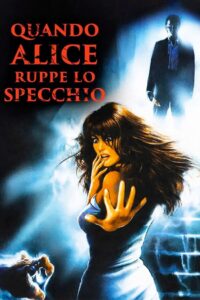 Quando Alice ruppe lo specchio (1988) online