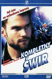 Kompletny świr (2002) online