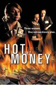 Hot Money (2001) online