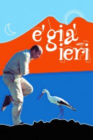 È già ieri (2004) online