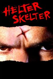 Helter Skelter (2004) online