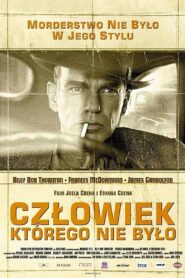 Człowiek, którego Nie Było (2001) online