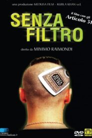 Senza Filtro (2001) online