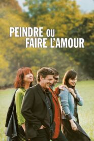 Peindre ou faire l’amour (2005) online