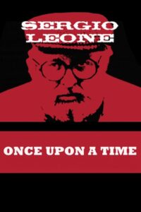 Once Upon a Time: Sergio Leone (2001) online