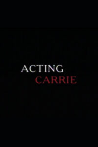 Acting 'Carrie’ (2001) online