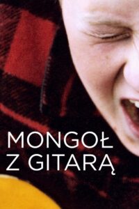 Mongoł z gitarą (2004) online