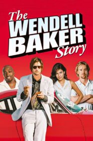 The Wendell Baker Story (2005) online