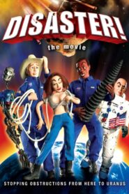 Disaster! (2005) online