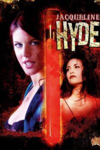 Jacqueline Hyde (2005) online