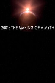 2001: The Making of a Myth (2001) online