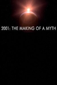 2001: The Making of a Myth (2001) online