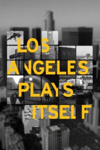 Los Angeles Plays Itself (2004) online