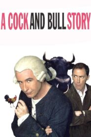 A Cock and Bull Story (2005) online