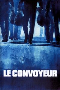 Le Convoyeur (2004) online