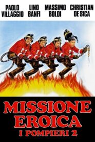 Missione eroica – I pompieri 2 (1987) online