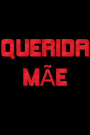 Querida Mãe (2001) online