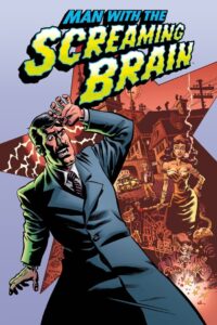 Man with the Screaming Brain (2005) online