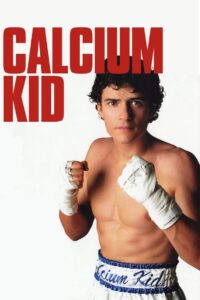 The Calcium Kid (2004) online