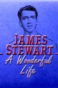 James Stewart: A Wonderful Life (1988) online