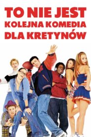 To nie jest kolejna komedia dla kretynów (2001) online