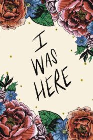 I Was Here (2024) online