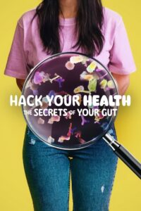 Hack Your Health: The Secrets of Your Gut (2024) online